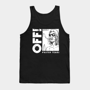 OFF! - Wasted years Tank Top